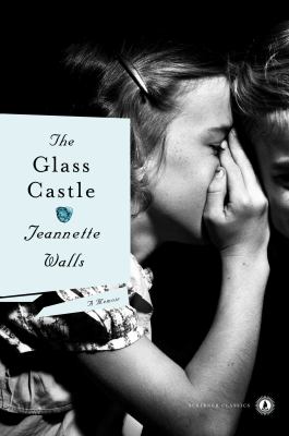 The glass castle : a memoir