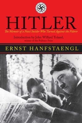 Hitler : the memoir of a Nazi insider who turned against the Führer