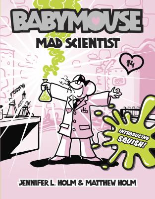 Babymouse. 14, Mad scientist /