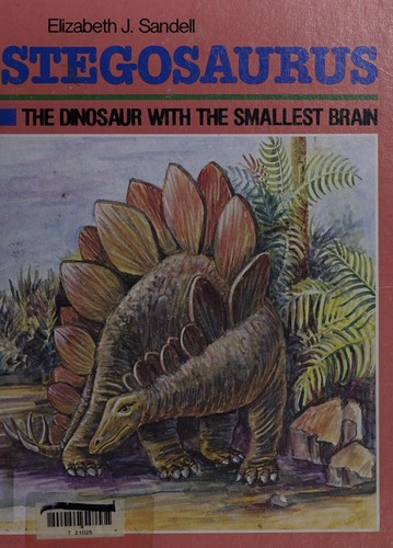 Stegosaurus : the dinosaur with the smallest brain