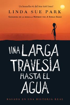 Una larga travesía hasta el agua : una novela