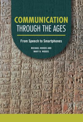 Communication through the ages : from speech to smartphones